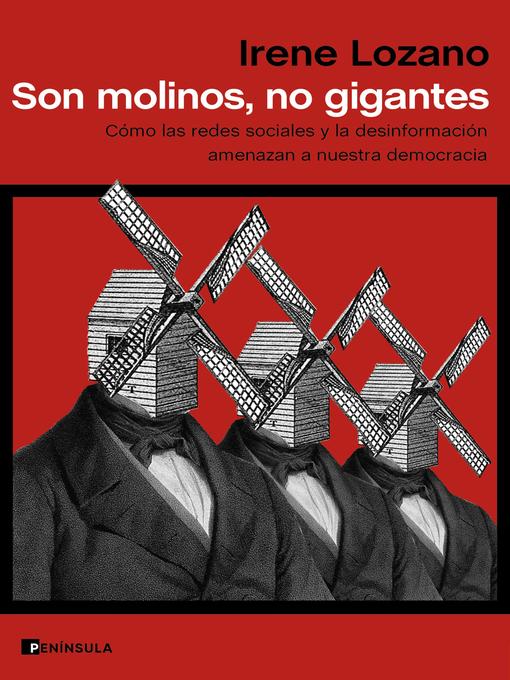 Title details for Son molinos, no gigantes by Irene Lozano - Available